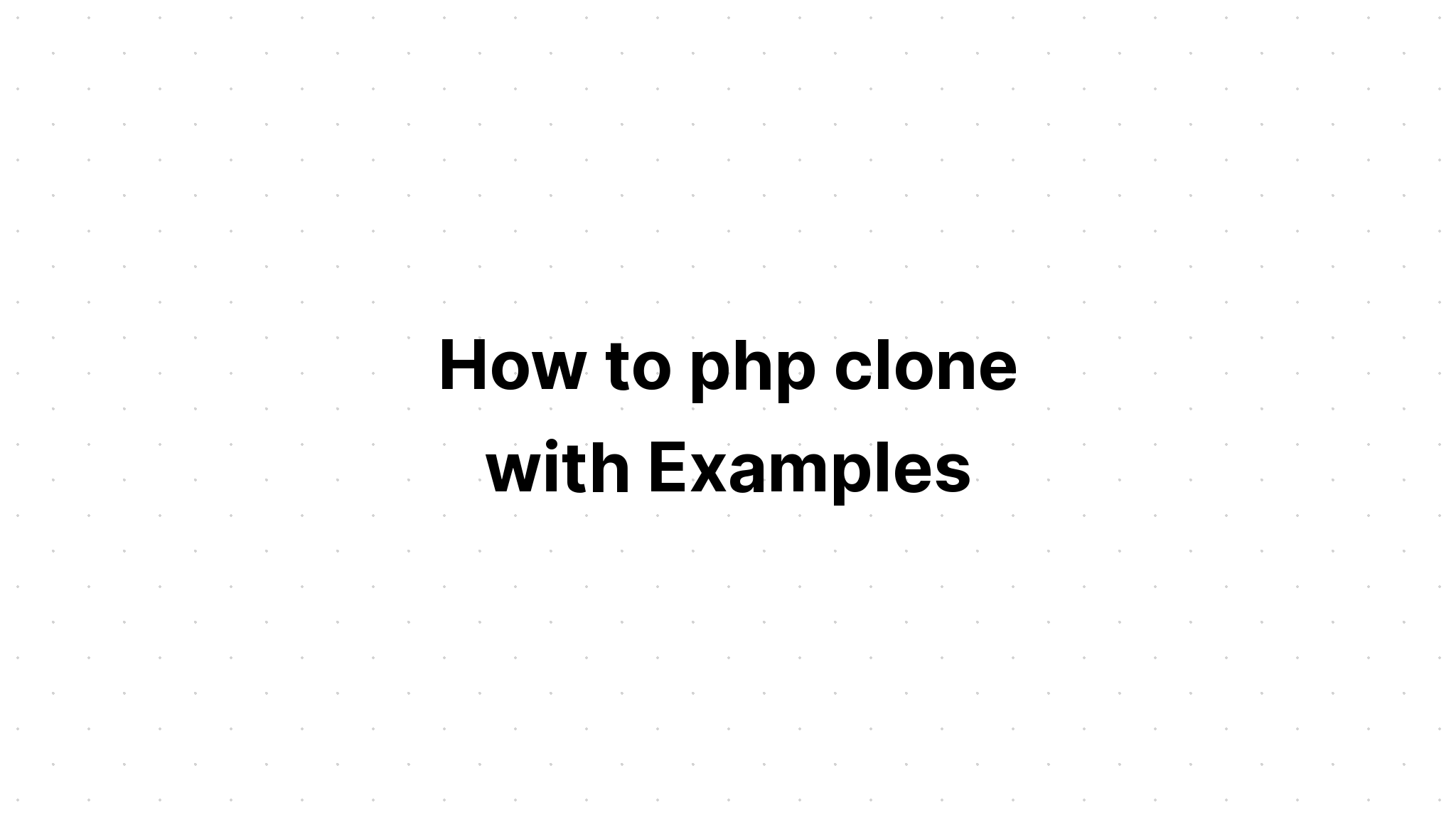 Cách sao chép php với các ví dụ